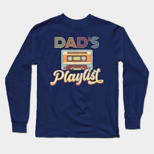 Dad's Playlist Vintage Retro Cassette Music Long Sleeve T-Shirt